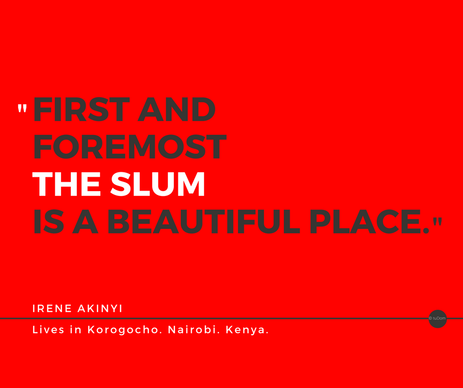 slum-is-a-beautiful-place-irene-akinyi